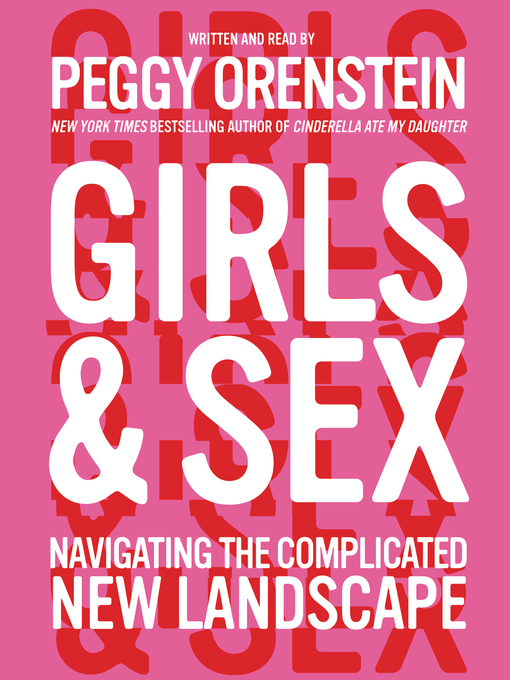 Title details for Girls & Sex by Peggy Orenstein - Wait list